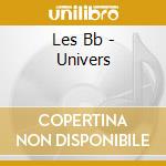 Les Bb - Univers cd