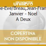 Marie-Eve/Breau,Jean-Francois Janvier - Noel A Deux cd