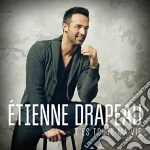 Etienne Drapeau - Tes Toute Ma Vie cd
