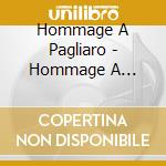 Hommage A Pagliaro - Hommage A Pagliaro cd