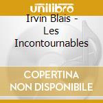 Irvin Blais - Les Incontournables cd