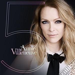 Annie Villeneuve - 5 cd musicale di Annie Villeneuve
