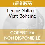 Lennie Gallant - Vent Boheme cd musicale di Lennie Gallant