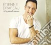 Etienne Drapeau - Mes Plus Belles Chansons cd