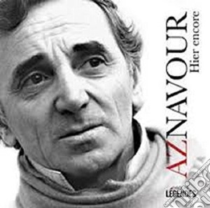 Charles Aznavour - Hier Encore cd musicale di Charles Aznavour