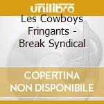 Les Cowboys Fringants - Break Syndical cd