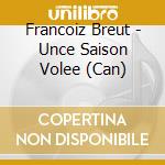 Francoiz Breut - Unce Saison Volee (Can) cd