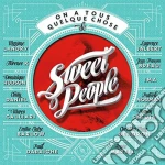 On A Tous Quelque Chose De Sweet People / Various cd