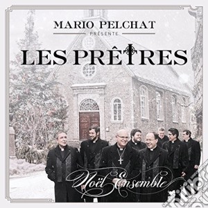 Pretres (Les) - Noel Ensemble cd musicale di Mario Pelchat Pr?Sente : Les Pr?Tres