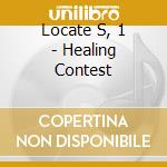 Locate S, 1 - Healing Contest cd