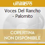 Voces Del Rancho - Palomito cd musicale di Voces Del Rancho