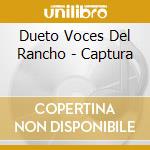 Dueto Voces Del Rancho - Captura cd