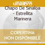 Chapo De Sinaloa - Estrellita Marinera cd