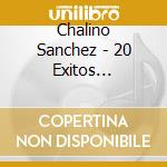 Chalino Sanchez - 20 Exitos Inolvidables cd