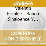 Valentin Elizalde - Banda Sinaloense Y Norteno cd
