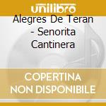 Alegres De Teran - Senorita Cantinera cd