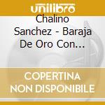 Chalino Sanchez - Baraja De Oro Con Lupillo cd