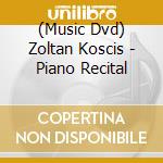 (Music Dvd) Zoltan Koscis - Piano Recital cd