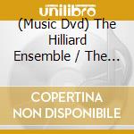 (Music Dvd) The Hilliard Ensemble / The Co - Di Lasso: Lagrime Di San Pietro / Ockeghem: Missa Pro Defuntis cd