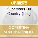 Superstars Du Country (Les) cd