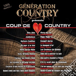 Generation Country Presente Coup De Coeur Country / Various cd musicale
