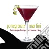 Pomegranate Martini / Various cd
