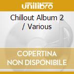 Chillout Album 2 / Various cd