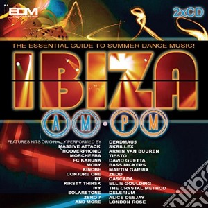 Ibiza Am Pm (The Essential Guide To Summer Dance Music!) / Various (2 Cd) cd musicale