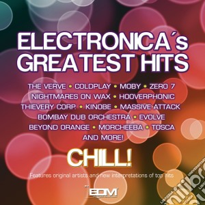 Electronica S Greatest Hits Chill / Various cd musicale