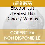 Electronica's Greatest Hits Dance / Various cd