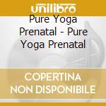 Pure Yoga Prenatal - Pure Yoga Prenatal