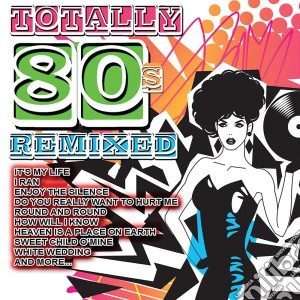 Totally 80s Remixed cd musicale