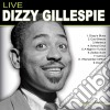 Dizzy Gillespie - Dizzy Gillespie Live cd