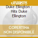 Duke Ellington - Hits Duke Ellington cd musicale di Duke Ellington