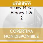 Heavy Metal Heroes 1 & 2 cd musicale di Mvd Ent.