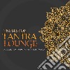 Best Of Tantra Lounge / Various cd