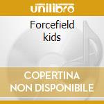 Forcefield kids cd