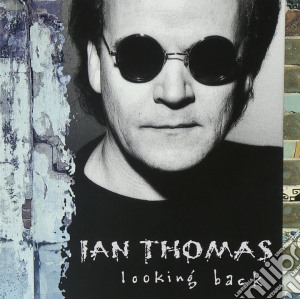 Ian Thomas - Looking Back (Hits) cd musicale di Thomas Ian