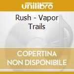 Rush - Vapor Trails cd