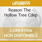 Reason The - Hollow Tree Cdep cd