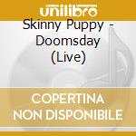 Skinny Puppy - Doomsday (Live) cd