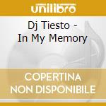 Dj Tiesto - In My Memory cd musicale di Dj Tiesto