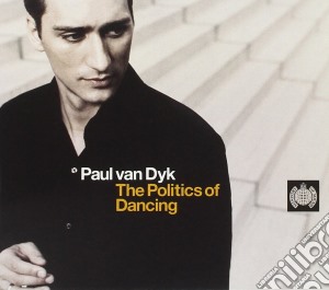 Paul Van Dyk - Politics Of Dancing cd musicale di Paul Van Dyk