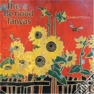 Be Good Tanyas - Chinatown cd musicale di Be Good Tanyas