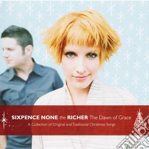Sixpence None The Richer - Dawn Of Grace cd musicale di Sixpence None The Richer