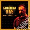 Krishna Das - Heart Full Of Soul (2 Cd) cd