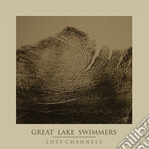 Great Lake Swimmers - Lost Channels cd musicale di Great Lake Swimmers
