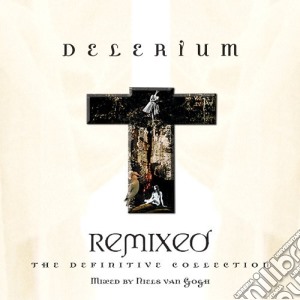 Delerium - Remixed: The Definitive Collection cd musicale di Delerium