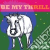 Weepies (The) - Be My Thrill cd