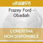 Frazey Ford - Obadiah cd musicale di Frazey Ford